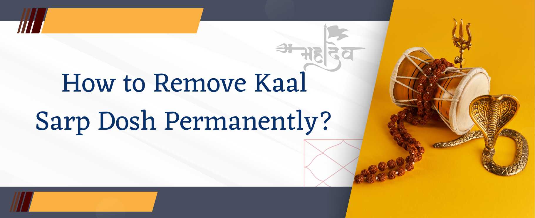 How-to-remove-kaal-sarp-dosh-permanently